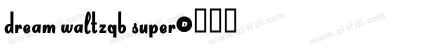 Dream WaltzGB Super字体转换
